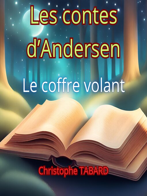 Title details for Le coffre volant by Hans Christian Andersen - Available